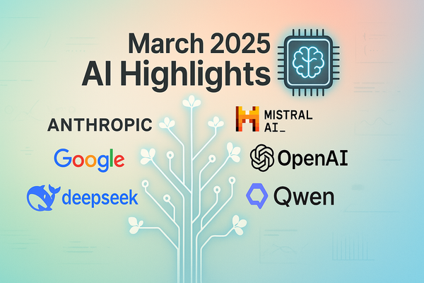 🗞️ March AI Roundup — What You Shouldn't Miss